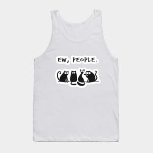 Ew People cat Tank Top